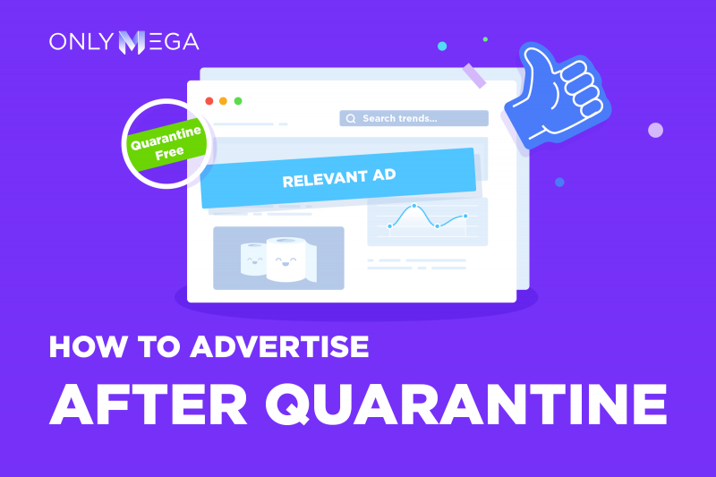 Advertise after quarantine onlymega