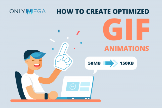 Gif optimization rules and tips from OnlyMega